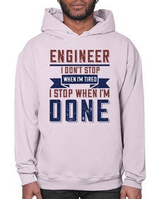 engineer i dont stop when im tired i stop when im done Style 142# - engineer- Hoodie