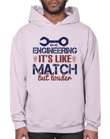 engineering its like match but louder Style 147# - engineer- Hoodie