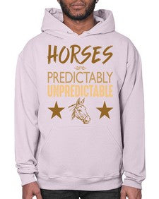 horses are unpredictable - horse- Hoodie
