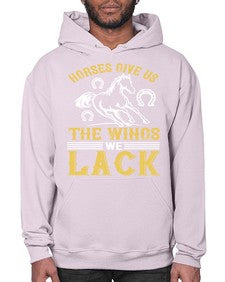 horses give us the wings we lack Style 44# - horse- Hoodie