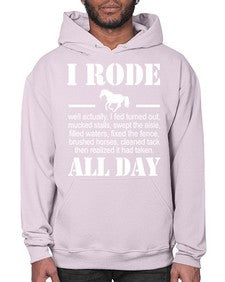 i rode my horse all day - horse- Hoodie