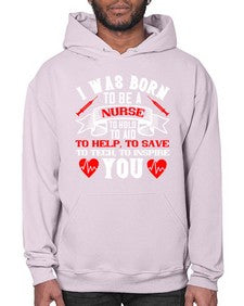 i was born to be a Style 928# - nurse- Hoodie
