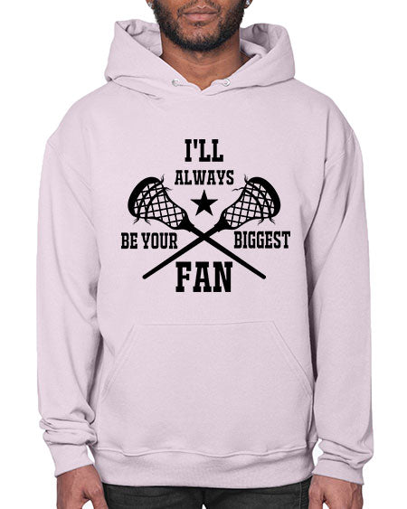 i'll always be your biggest fan 10# - lacrosse- Hoodie