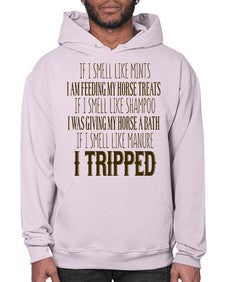 if i smell like mints i am feeding my horse treats - horse- Hoodie