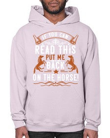 if you can read this put me back on the horse Style 37# - horse- Hoodie