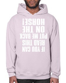 if you can read this put me back on the horse - horse- Hoodie