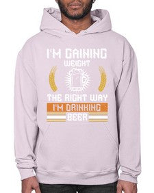 im gaining weight the right way im drinking beer 1190# - beer- Hoodie