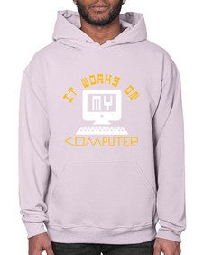 it works on my computer 30# - computer- Hoodie