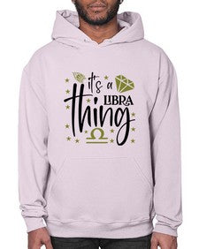 its a Libra thing 269# - libra- Hoodie