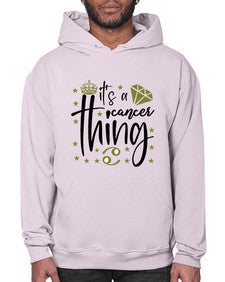 its a cancer thing 264# - cancer- Hoodie