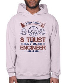 keep calm and trust me im an engineer Style 260# - engineer- Hoodie