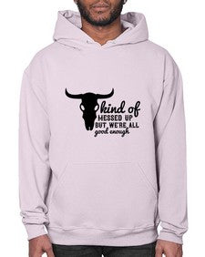 kind of messed up but were all good enough 708# - western- Hoodie