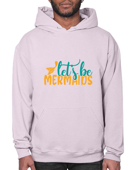 lets be mermaids Style 94# - summer- Hoodie