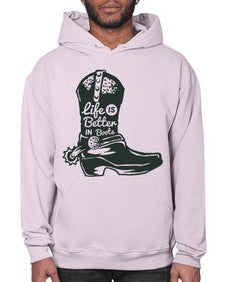 life is better in boots 730# - western- Hoodie