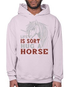 life is sort hug a horse Style 28# - horse- Hoodie