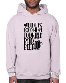 life is too short to drink 1320# - beer- Hoodie