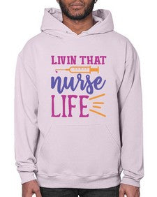 livin that nurse life Style Style 1059# - nurse- Hoodie