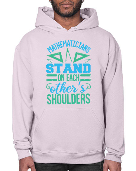 mathematicins stand on each others shoulders 36# - pi- Hoodie