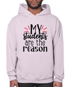 my students are the reason Style 297# - teacher- Hoodie