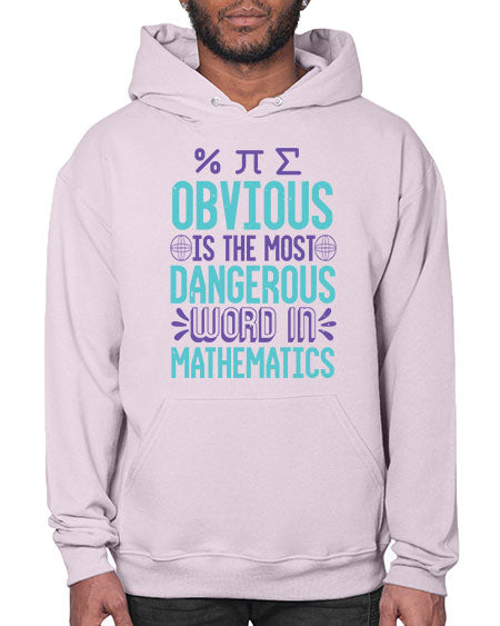 obvious is the most dangergou word in math 37# - pi- Hoodie