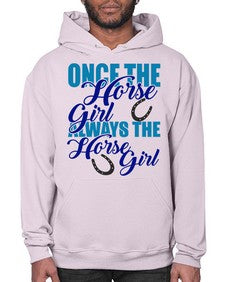 once the horse girl always the horse girl - horse- Hoodie