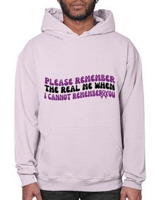 please remember the real me when i cannot remember you 207# - alzheimers- Hoodie