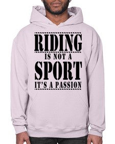riding is not a sport its a passion - horse- Hoodie
