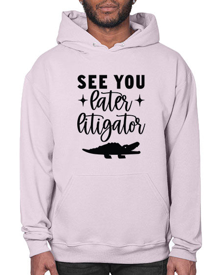 see you later litigator 1386# - lawyer- Hoodie