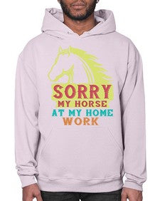 sorry my horse at my home work Style 22# - horse- Hoodie