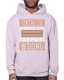 synthetic chocolate sounds wrong 411# - chocolate- Hoodie