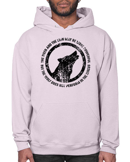 the tiger and the lion may be more powerful - wolf- Hoodie