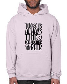there is always time for another beer 1629# - beer- Hoodie