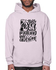 this beer is making me awesome 1637# - beer- Hoodie