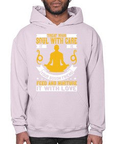 treat your soul with care it is your bosom friend feed and nurture it with love  588# - yoga- Hoodie