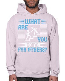what are you doing for others Style 10# - volunteer- Hoodie