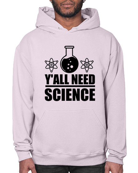yall need science 8# - general science- Hoodie