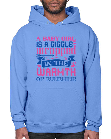 A baby girl is a giggle wrapped in the warmth of sunshine Style 256# - baby- Hoodie