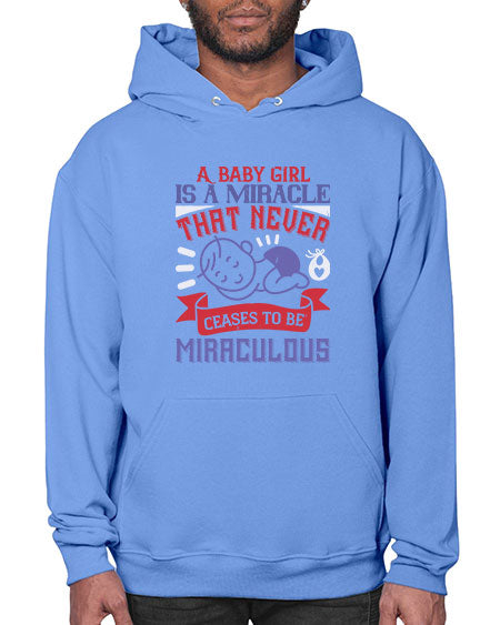 A baby girl is a miracle that never ceases to be miraculous Style 257# - baby- Hoodie
