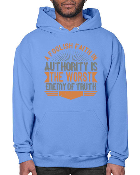 A foolish faith in authority is the worst enemy of truth 342# - general science- Hoodie