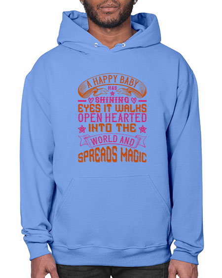 A happy baby has shining eyes It walks open hearted into the world and spreads magic Style 266# - baby- Hoodie