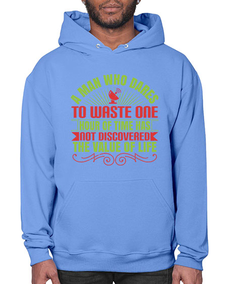 A man who dares to waste one hour of time has not discovered the value of life 331# - general science- Hoodie