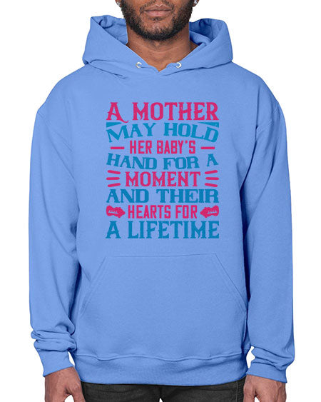 A mother may hold her baby’s hand for a moment and their hearts for a lifetime Style 267# - baby- Hoodie