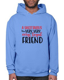 A sagittarius Is A Very Very Veryloyal Friend 60# - sagittarius- Hoodie