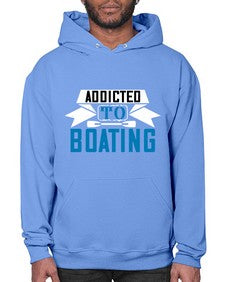 Addicted to Boating 1# - boats- Hoodie