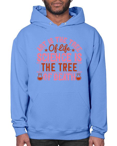 Art is the tree of life Science is the tree of death 319# - general science- Hoodie