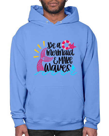 Be A Mermaid Make Waves Style 53# - summer- Hoodie