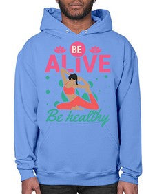 Be Alive be Healthy 112# - yoga- Hoodie