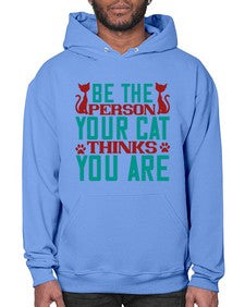 Be The Person Thinks You are Style 28# - cats- Hoodie