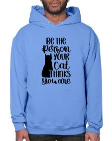 Be The Person Your Cat Style 78# - cats- Hoodie