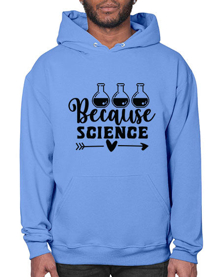 Because Science 286# - general science- Hoodie